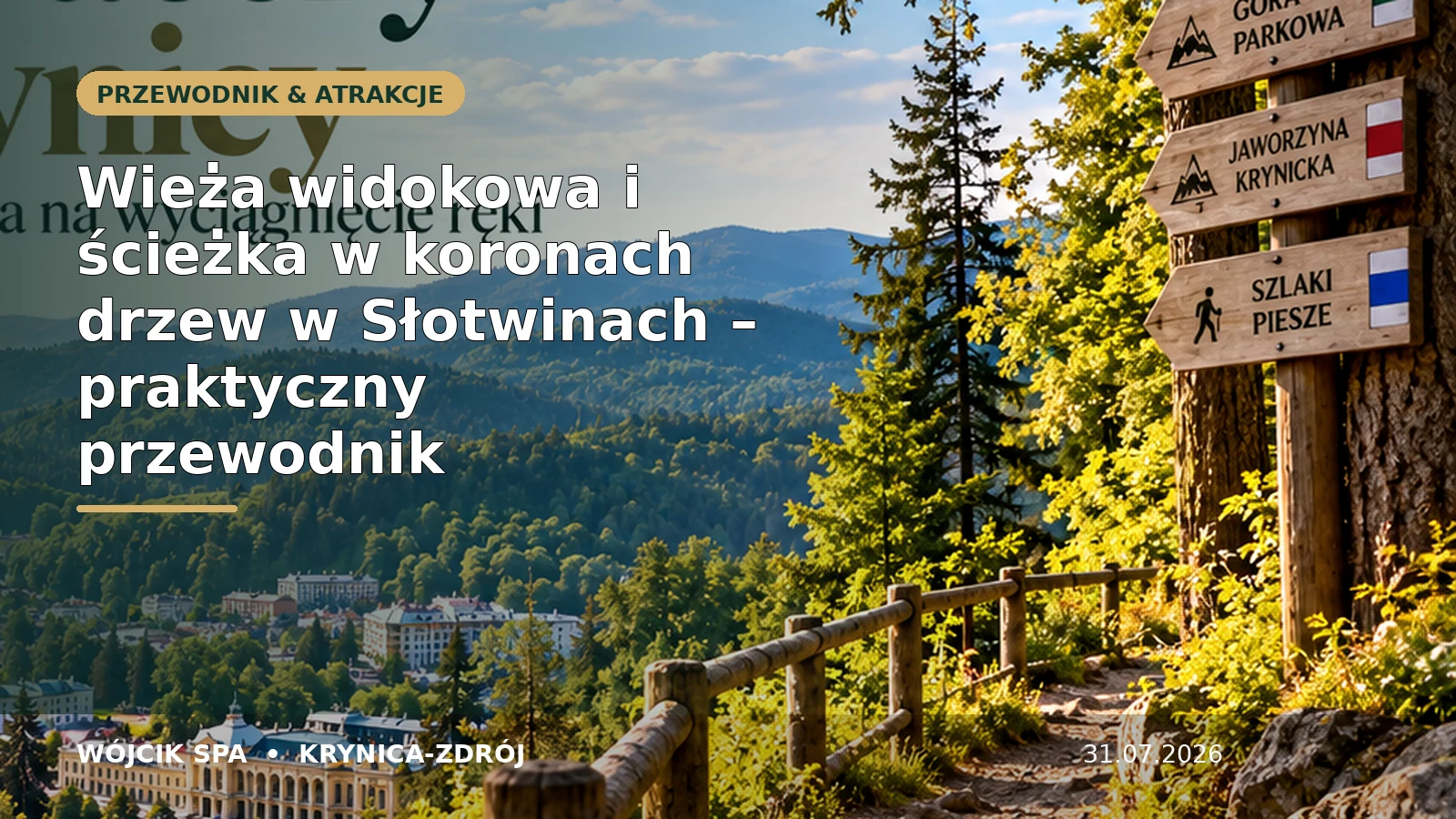 Wieża widokowa i ścieżka w koronach drzew w Słotwinach – praktyczny przewodnik – Wójcik SPA Krynica-Zdrój